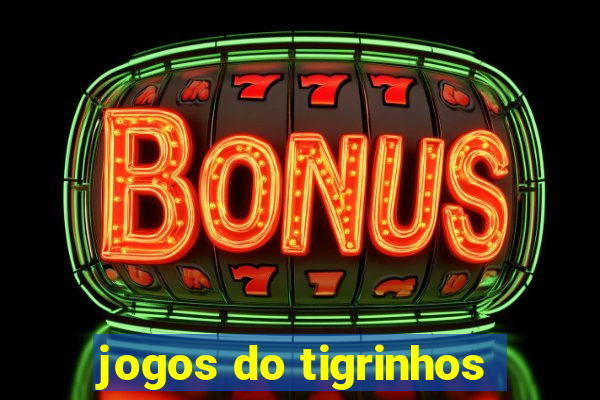 jogos do tigrinhos